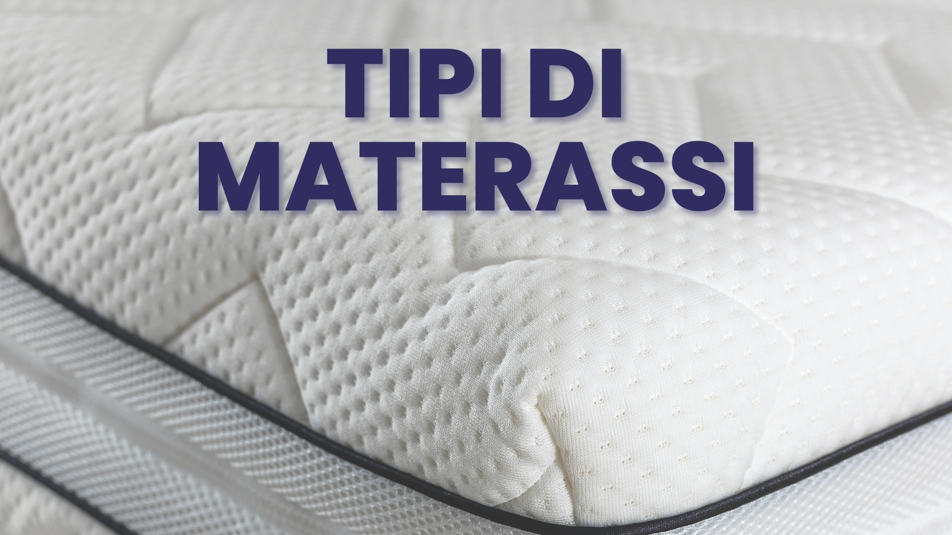 tipi materassi
